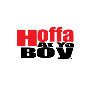 Hoffa At Ya Boy