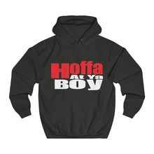 Load image into Gallery viewer, Hoffa At Ya Boy Unisex College Hoodie